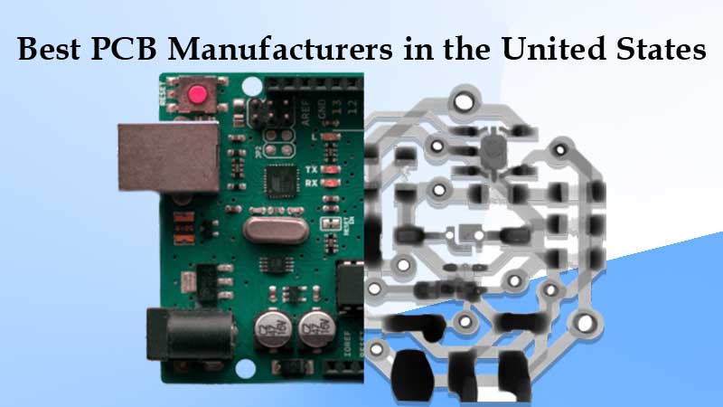 Best PCB Manufacturers in the United States