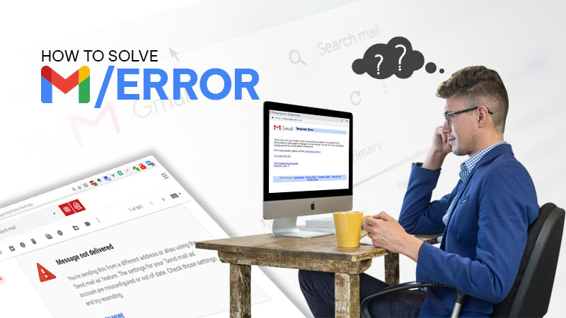 Solve the Gmail Error