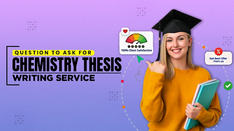 question to ask for chemistry thesis writing service